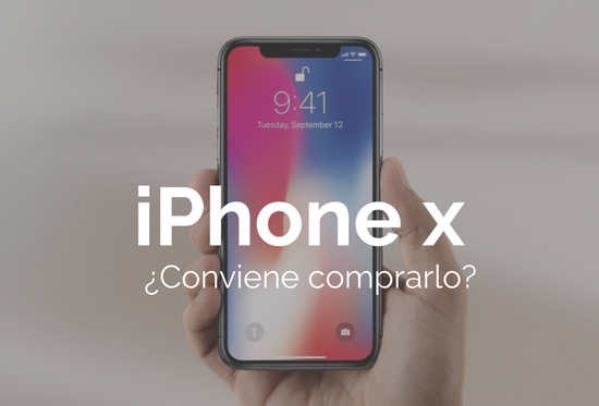 conviene comprar un iphone x?